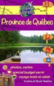 Province de Québec: Parcourez ce récit de voyage plein de photos, préparez votre voyage et découvrez cette belle province du Canada ! (Voyage Experien