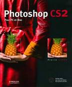 PHOTOSHOP CS2 POUR PC ET MAC. AVEC CD-ROM