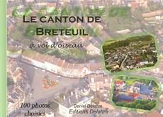 Le canton de Breteuil à vol d'oiseau - 100 photos choisies
