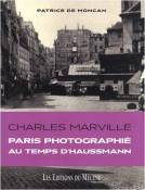 Charles Marville : Paris photographié au temps d'Haussmann