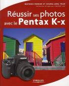 Réussir ses photos avec le Pentax K-x