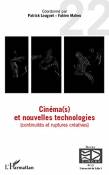 Cinéma(s) et nouvelles technologies: Continuités et ruptures créatives
