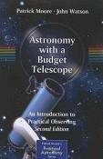 [(Astronomy with a Budget Telescope : An Introduction to Practical Observing)] [By (author) Sir Patrick FRAS DSc CBE Moore ] published on (March, 2012