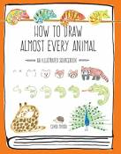 How to Draw Almost Every Animal : An Illustrated Sourcebook